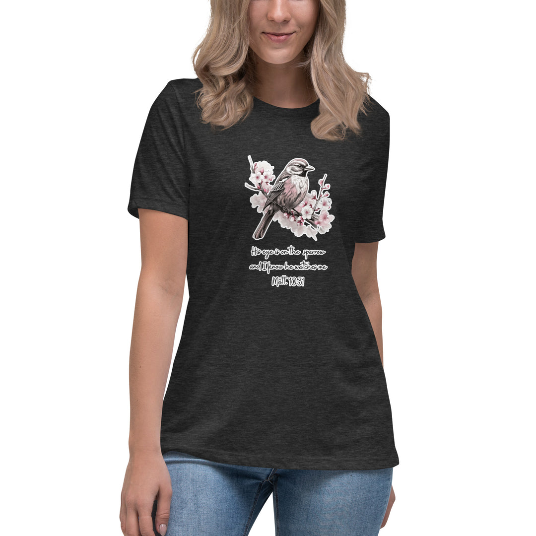 "His Eye is on the Sparrow" Ladies Relaxed T-shirt