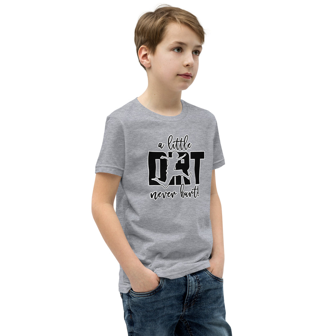 "A Little Dirt Never Hurt!" Youth Short Sleeve T-Shirt