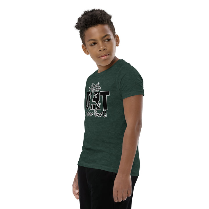 "A Little Dirt Never Hurt!" Youth Short Sleeve T-Shirt