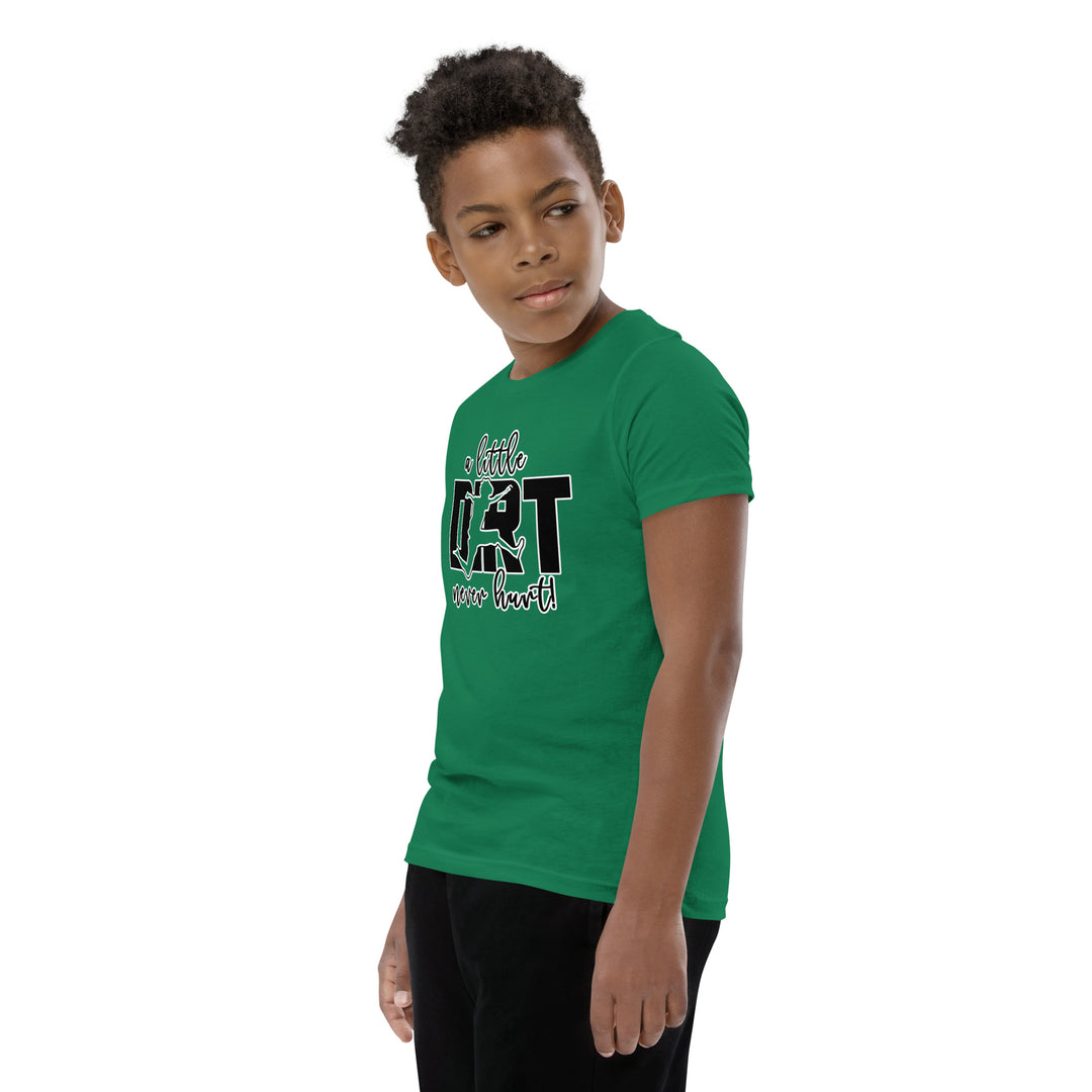 "A Little Dirt Never Hurt!" Youth Short Sleeve T-Shirt