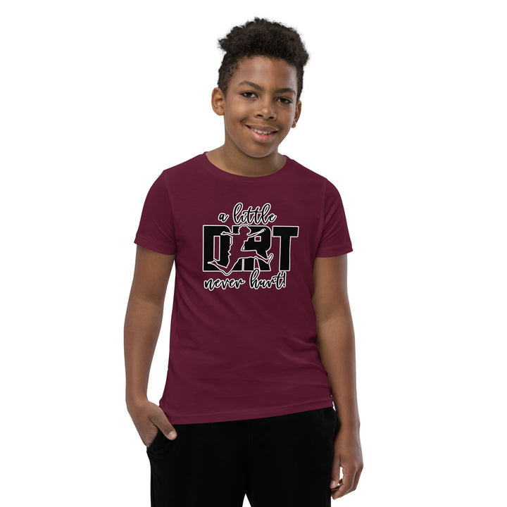 "A Little Dirt Never Hurt!" Youth Short Sleeve T-Shirt