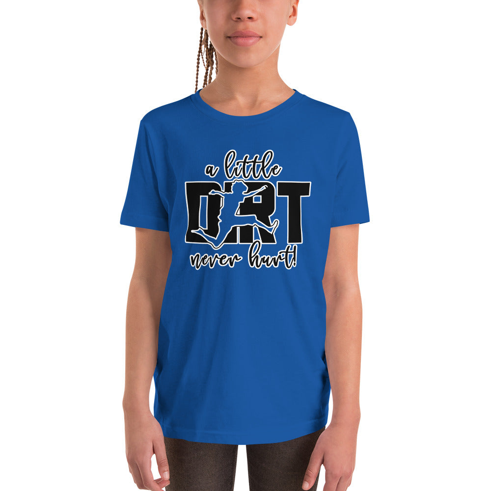 "A Little Dirt Never Hurt!" Youth Short Sleeve T-Shirt