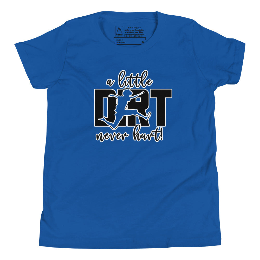 "A Little Dirt Never Hurt!" Youth Short Sleeve T-Shirt