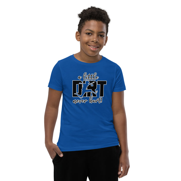 "A Little Dirt Never Hurt!" Youth Short Sleeve T-Shirt